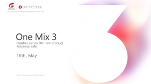 ONE NETBOOK社 期待の第3世代8インチUMPC【OneMix 3】予約販売日を予告！2019年5月16日ついに待ちわびた日がやってくる！